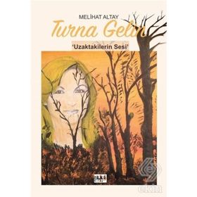 Turna Gelin - Melihat Atay