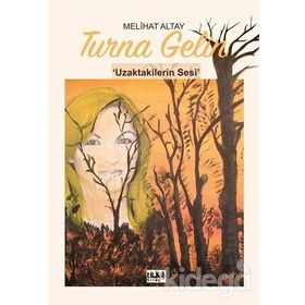 Turna Gelin - Melihat Atay