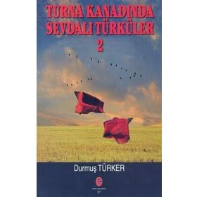 Turna Kanadında Sevdalı Türküler 2 - Durmuş Türker