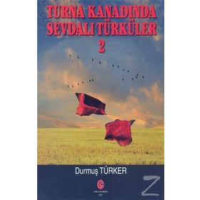 Turna Kanadında Sevdalı Türküler 2 - Durmuş Türker