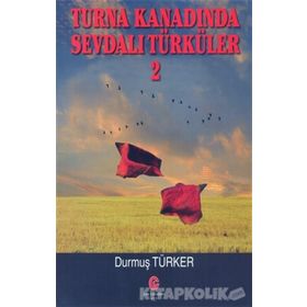 Turna Kanadında Sevdalı Türküler 2 - Durmuş Türker