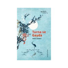 Turna ve Gayda - Berat Demirci