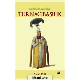 Turnacıbaşılık - Ayşe Pul