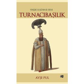 Turnacıbaşılık - Ayşe Pul