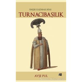 Turnacıbaşılık - Ayşe Pul