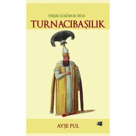 Turnacıbaşılık - Ayşe Pul