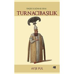 Turnacıbaşılık - Ayşe Pul