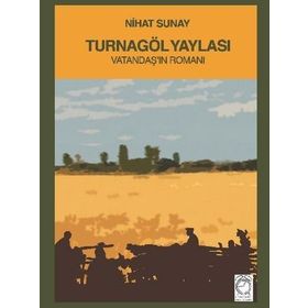 Turnagöl Yaylası - Nihat Sunay