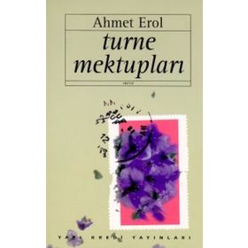 TURNE MEKTUPLARI - AHMET EROL