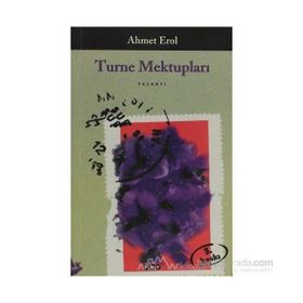 TURNE MEKTUPLARI - AHMET EROL