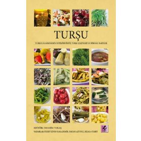 Turşu Turşuluk Sebzelerin Yetiştiriciliği Turşu Çeşitleri ve Yöresel Tarifler - Efil Yayınevi