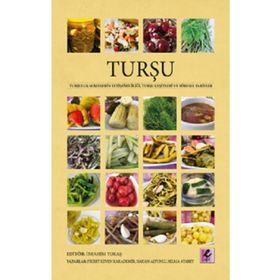 Turşu Turşuluk Sebzelerin Yetiştiriciliği Turşu Çeşitleri ve Yöresel Tarifler - Efil Yayınevi