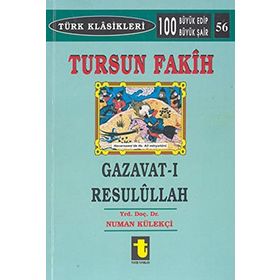 TURSUN FAKIH GAZAVAT-I RESULULLAH - NUMAN KÜLEKÇİ
