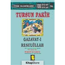 TURSUN FAKIH GAZAVAT-I RESULULLAH - NUMAN KÜLEKÇİ