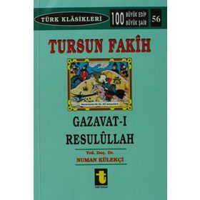 TURSUN FAKIH GAZAVAT-I RESULULLAH - NUMAN KÜLEKÇİ