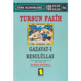 TURSUN FAKIH GAZAVAT-I RESULULLAH - NUMAN KÜLEKÇİ
