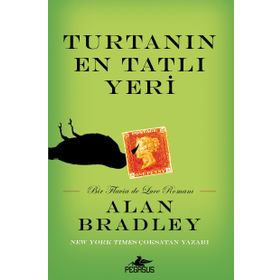 Turtanın En Tatlı Yeri - Alan Bradley