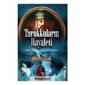 Turukkuların Hayaleti - Ahmet Şafak