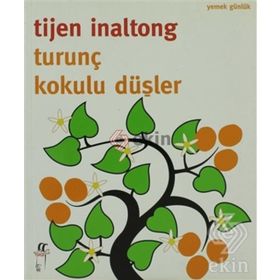 Turunç Kokulu Düşler - Tijen İnaltong