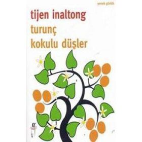 Turunç Kokulu Düşler - Tijen İnaltong