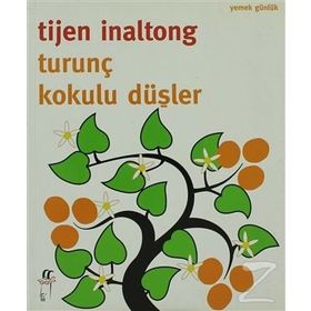 Turunç Kokulu Düşler - Tijen İnaltong