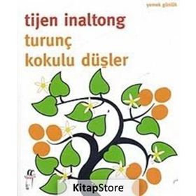 Turunç Kokulu Düşler - Tijen İnaltong