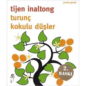 Turunç Kokulu Düşler - Tijen İnaltong