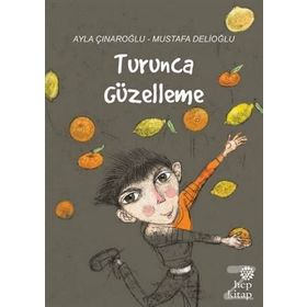 Turunca Güzelleme - Ayla Çınaroğlu