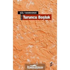 Turuncu Boşluk - Gül Tanrıverdi