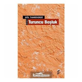 Turuncu Boşluk - Gül Tanrıverdi