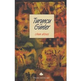 TURUNCU GÜNLER - CIHAN AKTAŞ