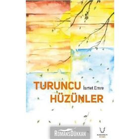 Turuncu Hüzünler - İsmet Emre