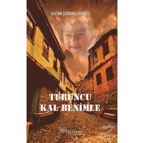 Turuncu Kal Benimle - Sultan Serdar Doksöz