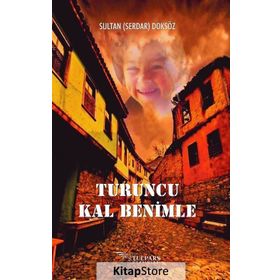 Turuncu Kal Benimle - Sultan Serdar Doksöz