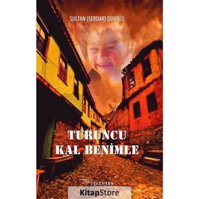 Turuncu Kal Benimle - Sultan Serdar Doksöz