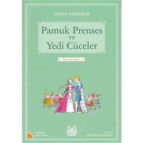 TURUNCU MASALLAR PAMUK PRENSES VE YEDI CÜCELER - WILHELM GRIMM; JACOP GRIMM