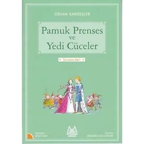 TURUNCU MASALLAR PAMUK PRENSES VE YEDI CÜCELER - WILHELM GRIMM; JACOP GRIMM