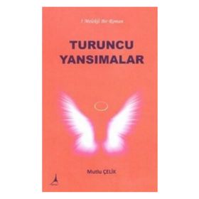 Turuncu Yansımalar - Mutlu Çelik