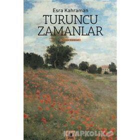 Turuncu Zamanlar - Esra Kahraman