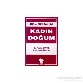 TUS'A SON BAKIŞ 3 KADIN DOĞUM - FAZILE AKYÜZ;CELAL GÖLGECİ