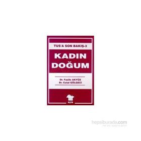 TUS'A SON BAKIŞ 3 KADIN DOĞUM - FAZILE AKYÜZ;CELAL GÖLGECİ