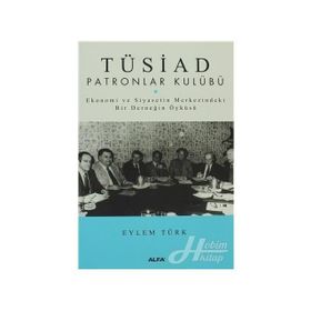 TÜSİAD PATRONLAR KULÜBÜ - EYLEM TÜRK
