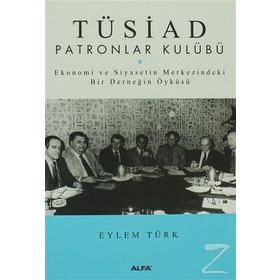 TÜSİAD PATRONLAR KULÜBÜ - EYLEM TÜRK