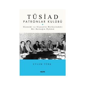 TÜSİAD PATRONLAR KULÜBÜ - EYLEM TÜRK