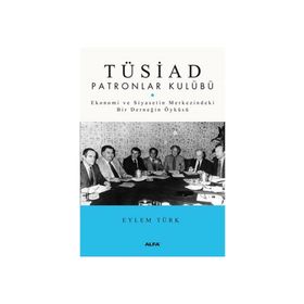 TÜSİAD PATRONLAR KULÜBÜ - EYLEM TÜRK