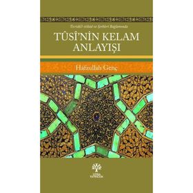 Tusi'nin Kelam Anlayışı Hafzullah Genç