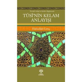 Tusi'nin Kelam Anlayışı Hafzullah Genç