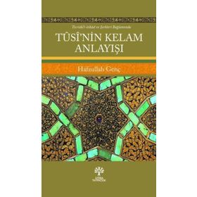 Tusi'nin Kelam Anlayışı Hafzullah Genç