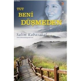 Tut Beni Düşmeden - Salim Kabasakal
