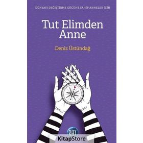Tut Elimden Anne - Deniz Üstündağ